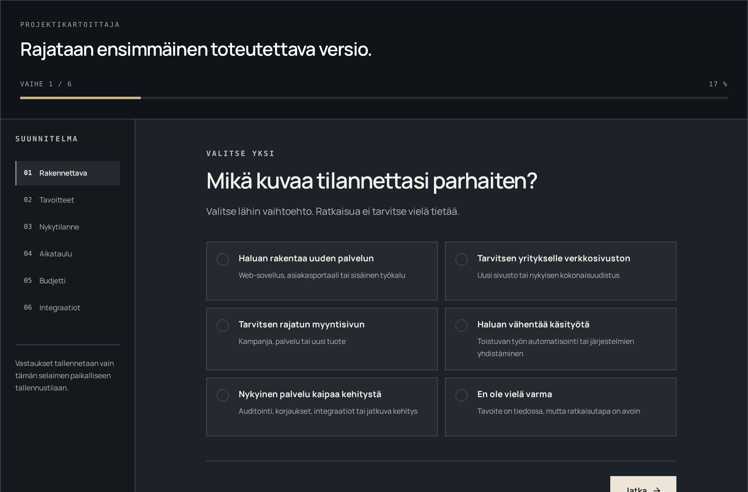 Projektikartoittajan esikatselu: ensimmäinen kysymys pyytää kuvaamaan omaa tilannetta.